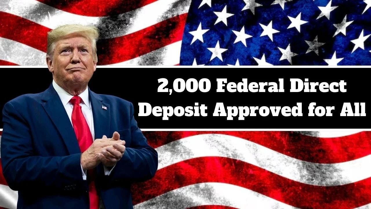 $2,000 Federal Direct Deposit for All: What Taxpayers Need to Know About Eligibility and Schedule